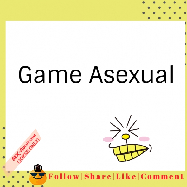 Game - Asexual